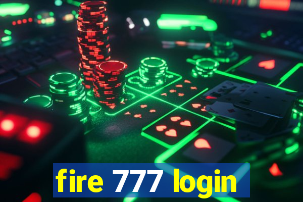 fire 777 login